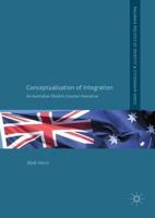 Conceptualisation of Integration : An Australian Muslim Counter-Narrative