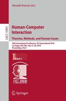 Human-Computer Interaction. Theories, Methods, and Human Issues : 20th International Conference, HCI International 2018, Las Vegas, NV, USA, July 15-20, 2018, Proceedings, Part I