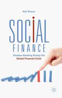 Social Finance : Shadow Banking During the Global Financial Crisis