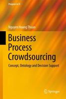 Business Process Crowdsourcing : Concept, Ontology and Decision Support
