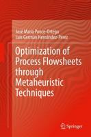 Optimization of Process Flowsheets Through Metaheuristic Techniques