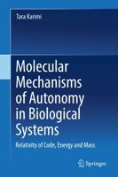 Molecular Mechanisms of Autonomy in Biological Systems : Relativity of Code, Energy and Mass​