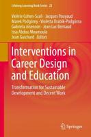 Interventions in Career Design and Education : Transformation for Sustainable Development and Decent Work
