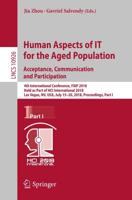 Human Aspects of IT for the Aged Population. Acceptance, Communication and Participation Information Systems and Applications, Incl. Internet/Web, and HCI