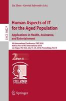Human Aspects of IT for the Aged Population. Applications in Health, Assistance, and Entertainment : 4th International Conference, ITAP 2018, Held as Part of HCI International 2018, Las Vegas, NV, USA, July 15-20, 2018, Proceedings, Part II