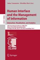 Human Interface and the Management of Information. Interaction, Visualization, and Analytics : 20th International Conference, HIMI 2018, Held as Part of HCI International 2018, Las Vegas, NV, USA, July 15-20, 2018, Proceedings, Part I