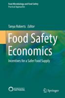 Food Safety Economics Practical Approaches