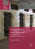 Conviviality and Survival : Co-Producing Brazilian Prison Order