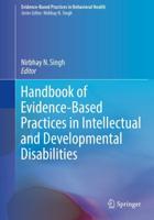 Handbook of Evidence-Based Practices in Intellectual and Developmental Disabilities