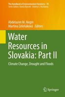 Water Resources in Slovakia: Part II : Climate Change, Drought and Floods