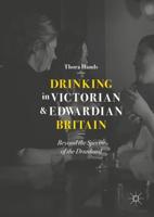 Drinking in Victorian and Edwardian Britain : Beyond the Spectre of the Drunkard