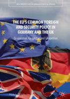 The EU's Common Foreign and Security Policy in Germany and the UK : Co-Operation, Co-Optation and Competition
