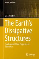The Earth's Dissipative Structures : Fundamental Wave Properties of Substance
