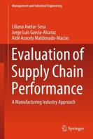 Evaluation of Supply Chain Performance : A Manufacturing Industry Approach
