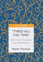 "Tired all the Time" : Persistent Fatigue and Healthcare