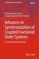 Advances in Synchronization of Coupled Fractional Order Systems : Fundamentals and Methods