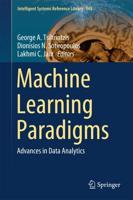 Machine Learning Paradigms : Advances in Data Analytics