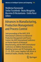 Advances in Manufacturing, Production Management and Process Control : Joint proceedings of the AHFE 2018 International Conference on Advanced Production Management and Process Control, the AHFE International Conference on Human Aspects of Advanced Manufa