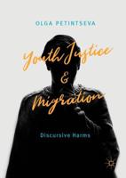 Youth Justice and Migration : Discursive Harms