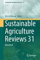 Sustainable Agriculture Reviews 31 : Biocontrol