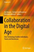 Collaboration in the Digital Age : How Technology Enables Individuals, Teams and Businesses