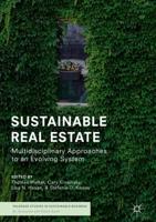 Sustainable Real Estate : Multidisciplinary Approaches to an Evolving System