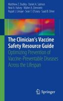The Clinician's Vaccine Safety Resource Guide