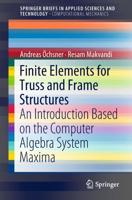 Finite Elements for Truss and Frame Structures : An Introduction Based on the Computer Algebra System Maxima