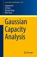 Gaussian Capacity Analysis