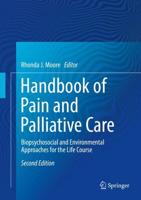 Handbook of Pain and Palliative Care : Biopsychosocial and Environmental Approaches for the Life Course