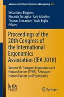 Proceedings of the 20th Congress of the International Ergonomics Association (IEA 2018) : Volume VI: Transport Ergonomics and Human Factors (TEHF), Aerospace Human Factors and Ergonomics