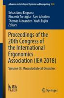 Proceedings of the 20th Congress of the International Ergonomics Association (IEA 2018) : Volume III: Musculoskeletal Disorders