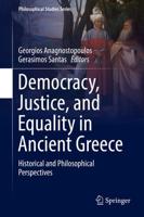 Democracy, Justice, and Equality in Ancient Greece : Historical and Philosophical Perspectives