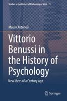 Vittorio Benussi in the History of Psychology : New Ideas of a Century Ago