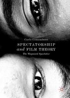 Spectatorship and Film Theory : The Wayward Spectator