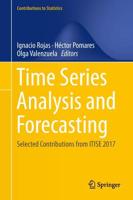 Time Series Analysis and Forecasting : Selected Contributions from ITISE 2017