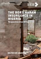 The Boko Haram Insurgence In Nigeria : Perspectives from Within