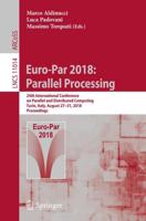 Euro-Par 2018: Parallel Processing : 24th International Conference on Parallel and Distributed Computing, Turin, Italy, August 27 - 31, 2018, Proceedings