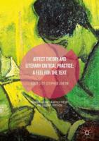 Affect Theory and Literary Critical Practice : A Feel for the Text