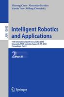 Intelligent Robotics and Applications : 11th International Conference, ICIRA 2018, Newcastle, NSW, Australia, August 9-11, 2018, Proceedings, Part II