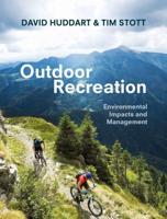 Outdoor Recreation : Environmental Impacts and Management