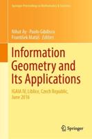 Information Geometry and Its Applications : On the Occasion of Shun-ichi Amari's 80th Birthday, IGAIA IV Liblice, Czech Republic, June 2016