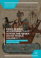 Early Global Interconnectivity Across the Indian Ocean World,. Volume II Exchange of Ideas, Religions, and Technologies