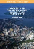 Foundations of Just Cross-Cultural Dialogue in Kant and African Political Thought