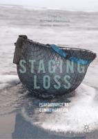 Staging Loss : Performance as Commemoration