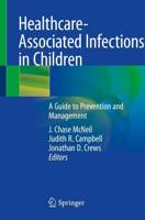 Healthcare-Associated Infections in Children : A Guide to Prevention and Management