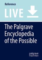 The Palgrave Encyclopedia of the Possible