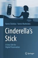Cinderella's Stick : A Fairy Tale for Digital Preservation