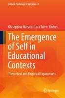 The Emergence of Self in Educational Contexts : Theoretical and Empirical Explorations
