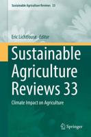 Sustainable Agriculture Reviews 33 : Climate Impact on Agriculture